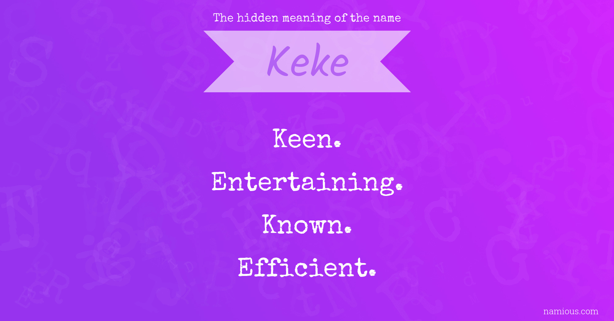 The hidden meaning of the name Keke