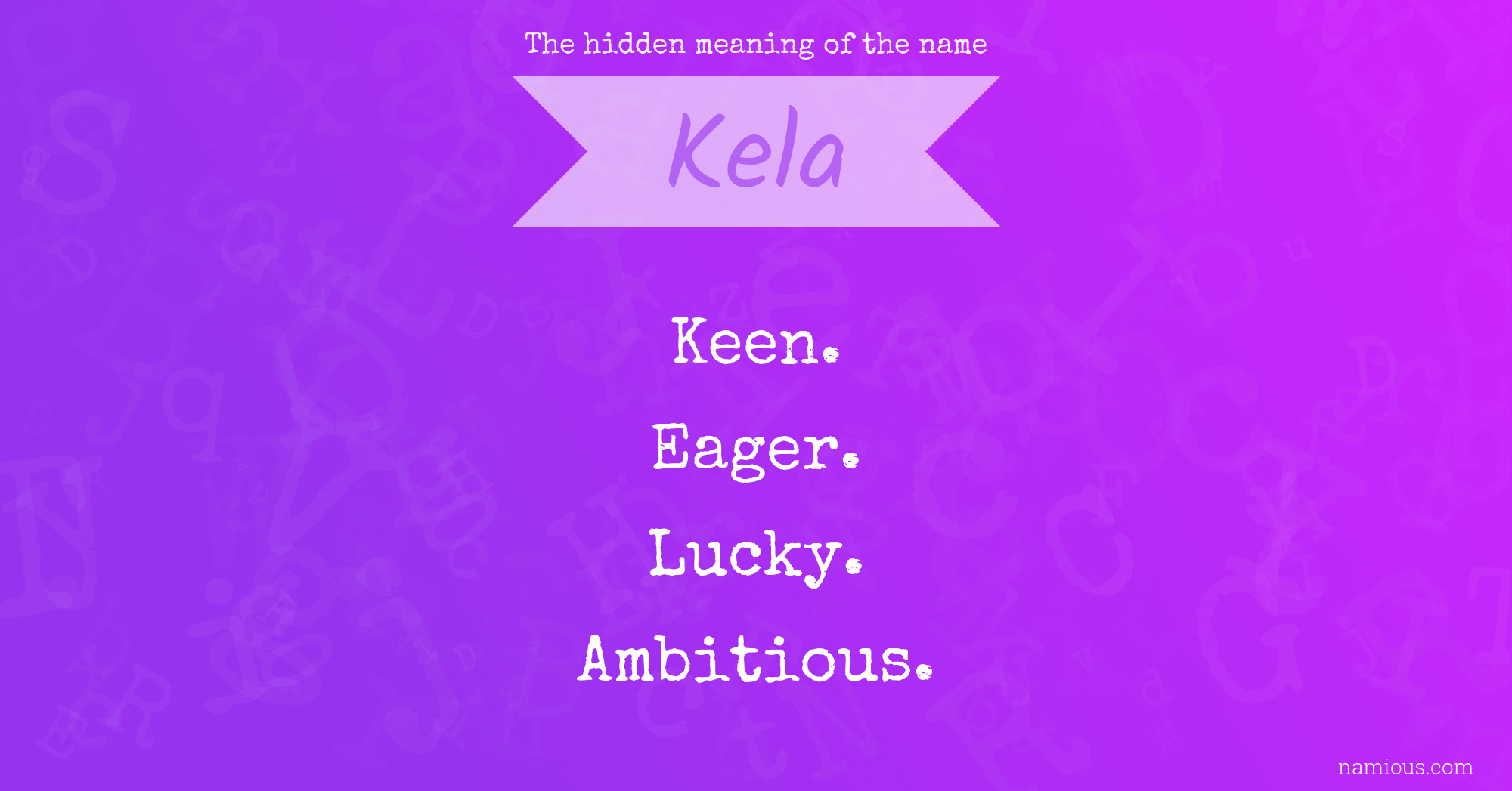 The hidden meaning of the name Kela