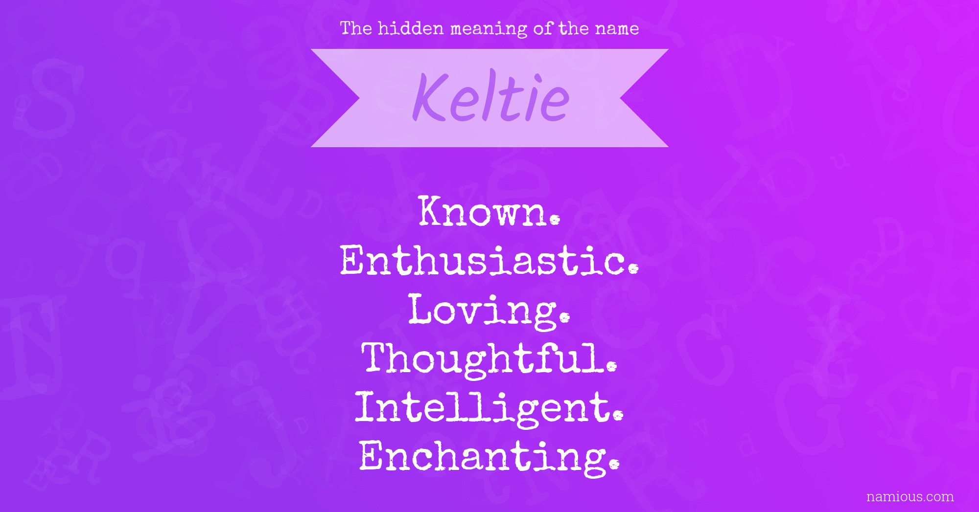 The hidden meaning of the name Keltie
