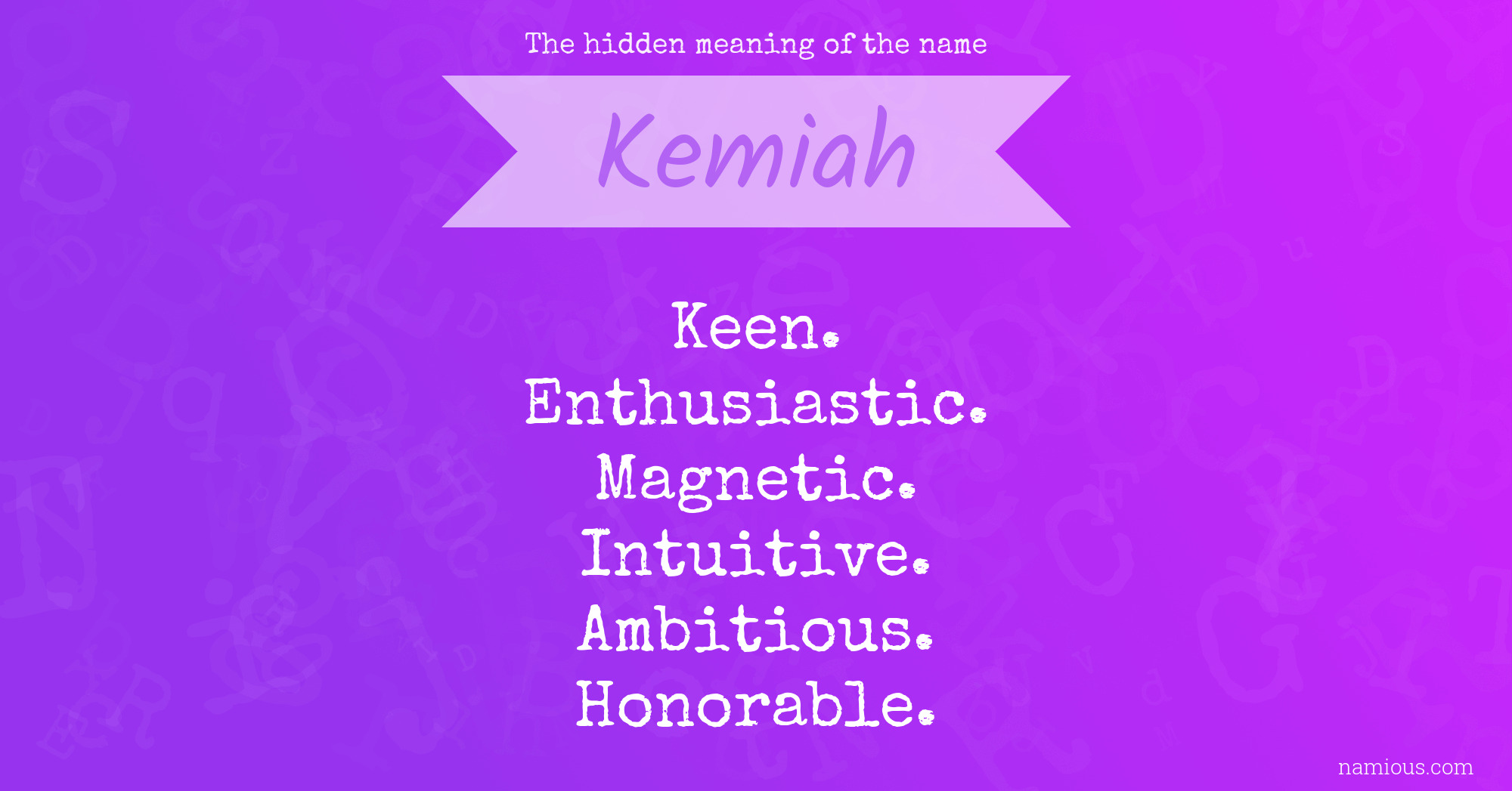 The hidden meaning of the name Kemiah