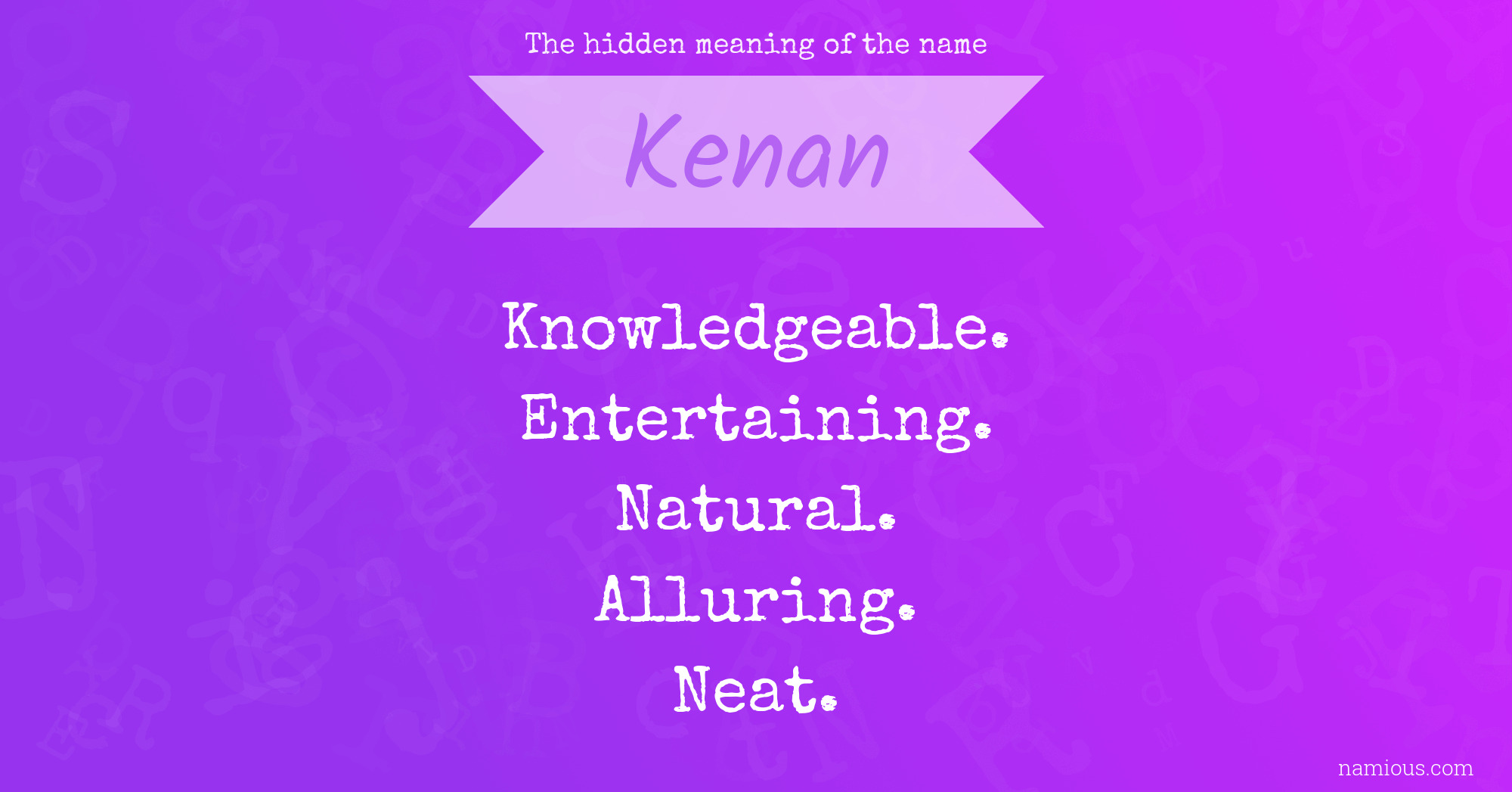 The hidden meaning of the name Kenan