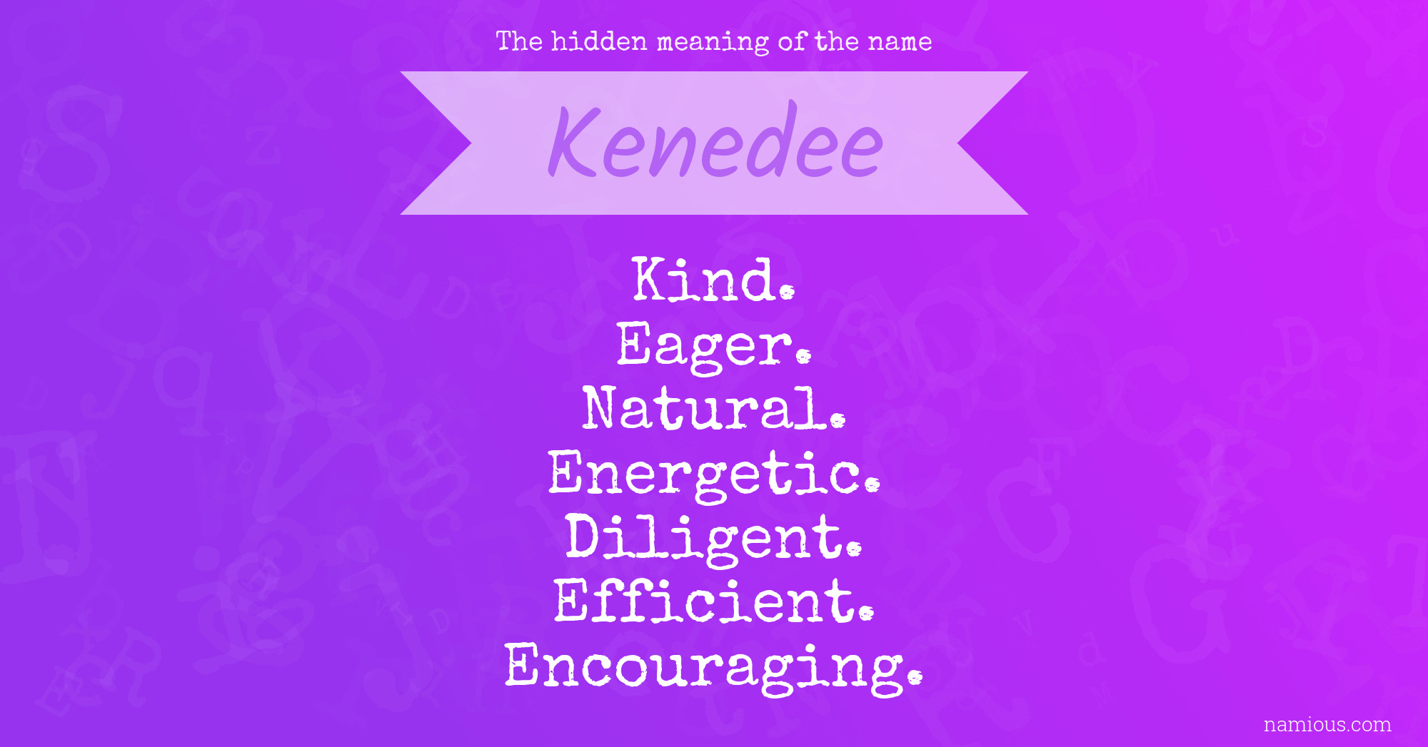The hidden meaning of the name Kenedee