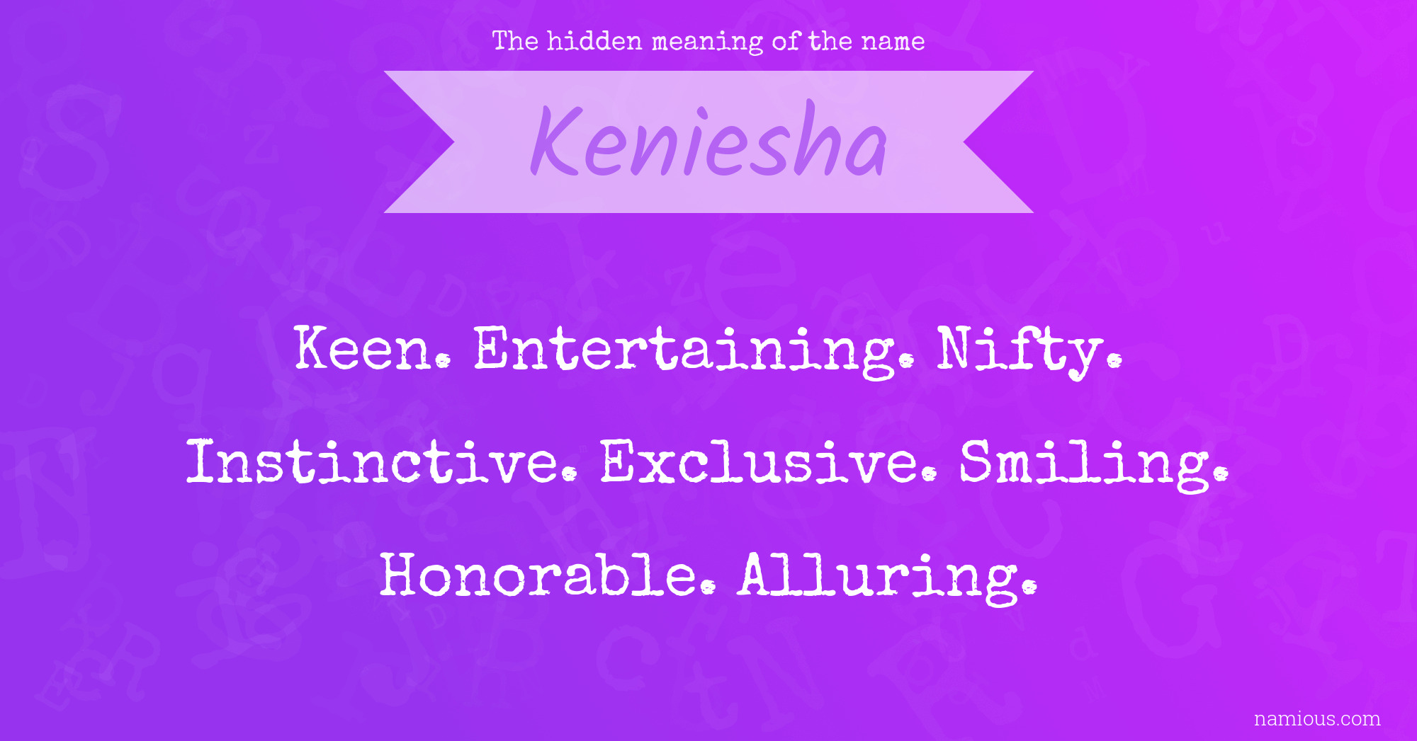 The hidden meaning of the name Keniesha