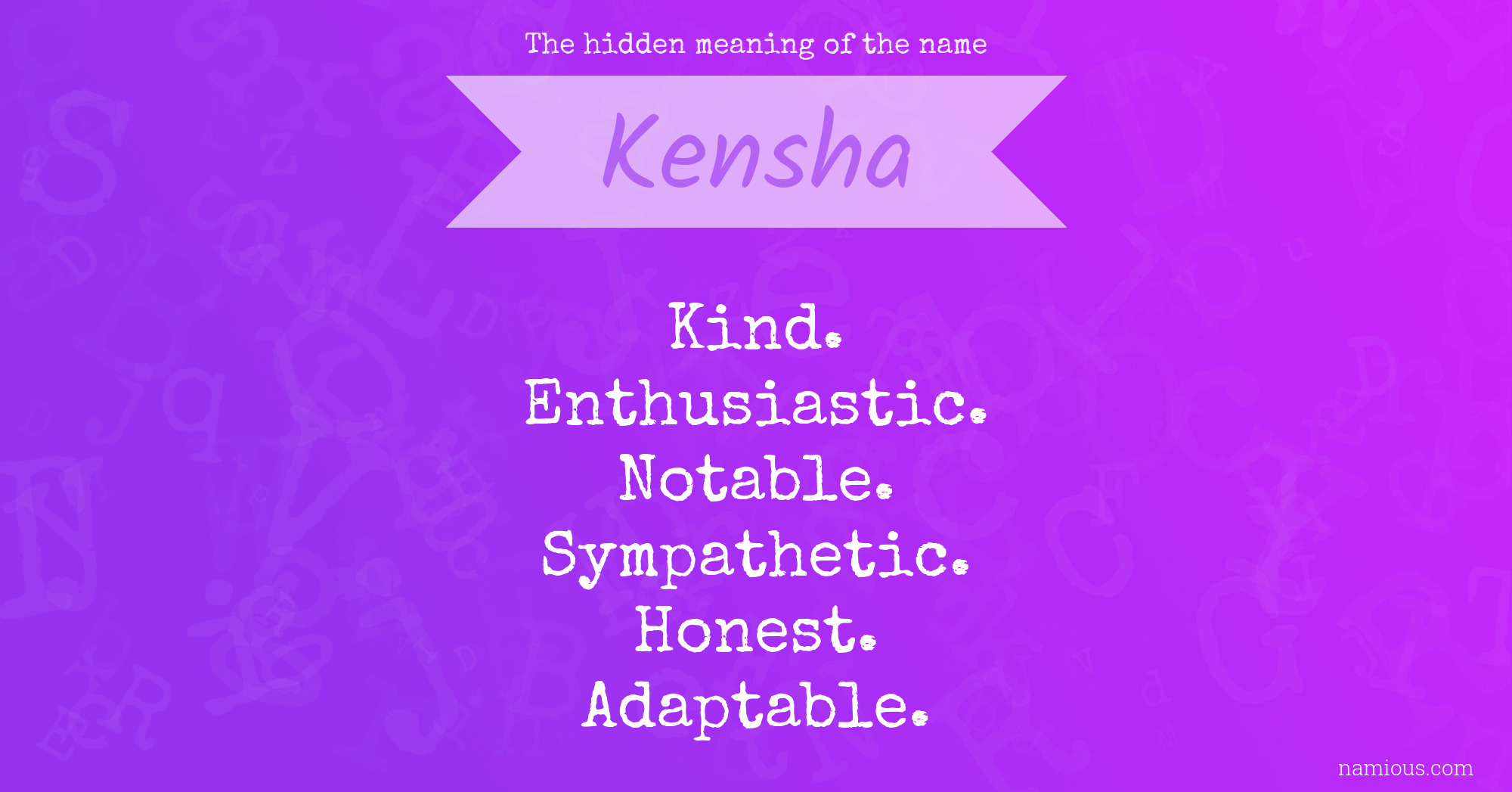 The hidden meaning of the name Kensha