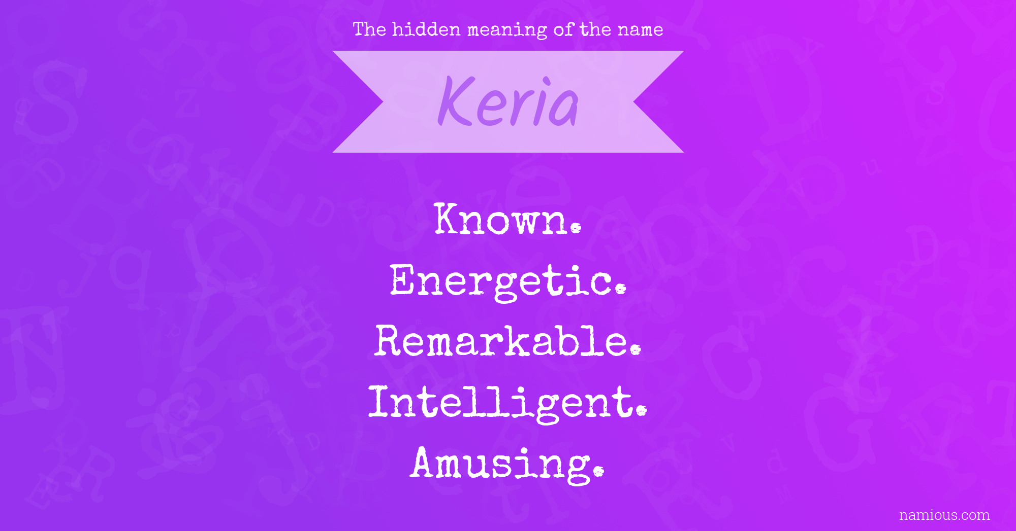 The hidden meaning of the name Keria