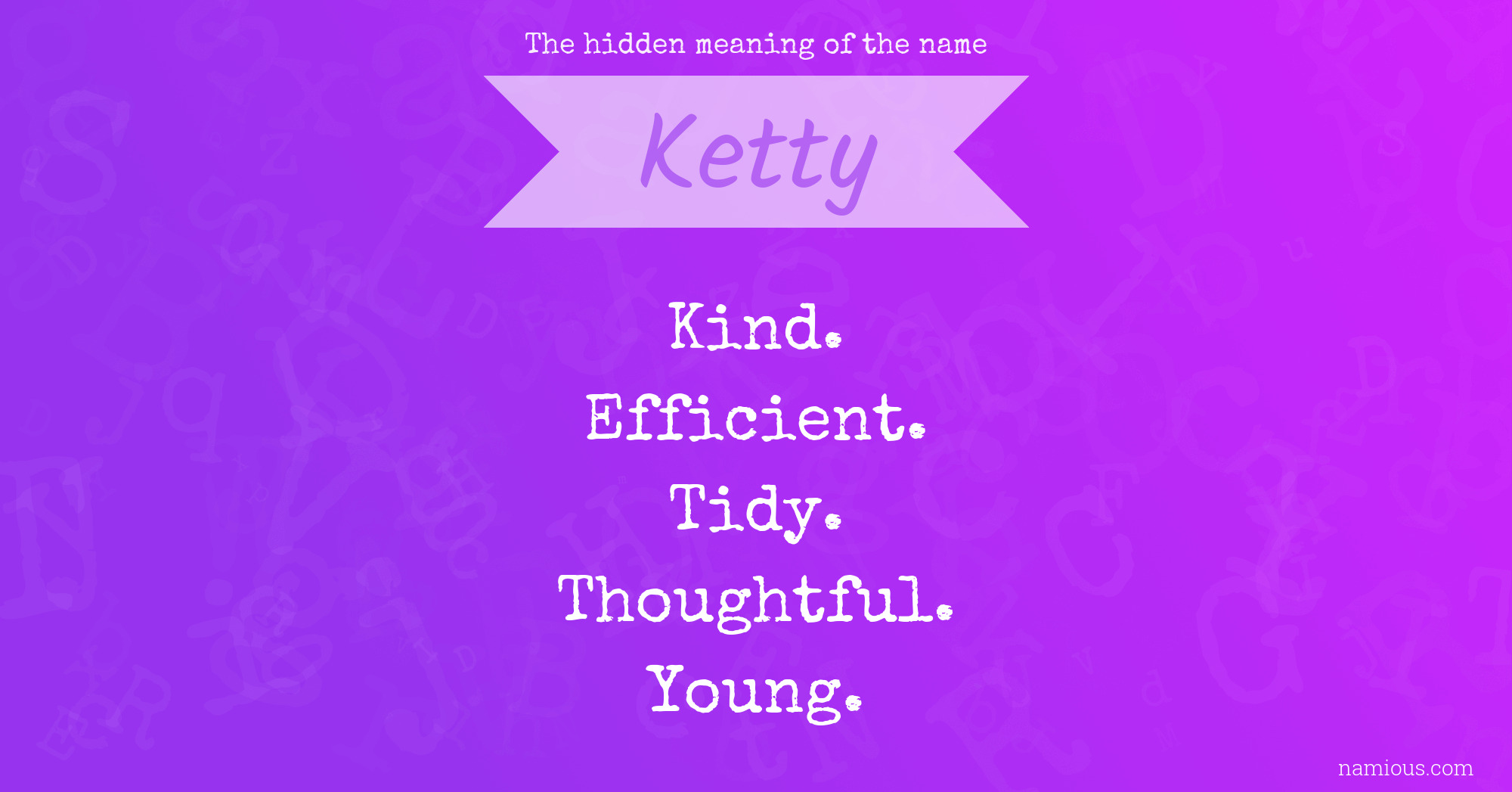 The hidden meaning of the name Ketty