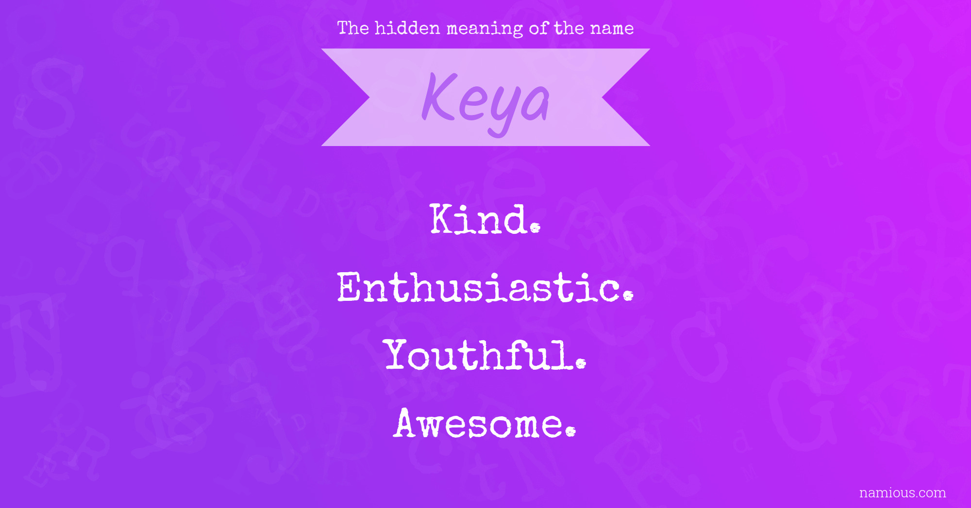 The hidden meaning of the name Keya