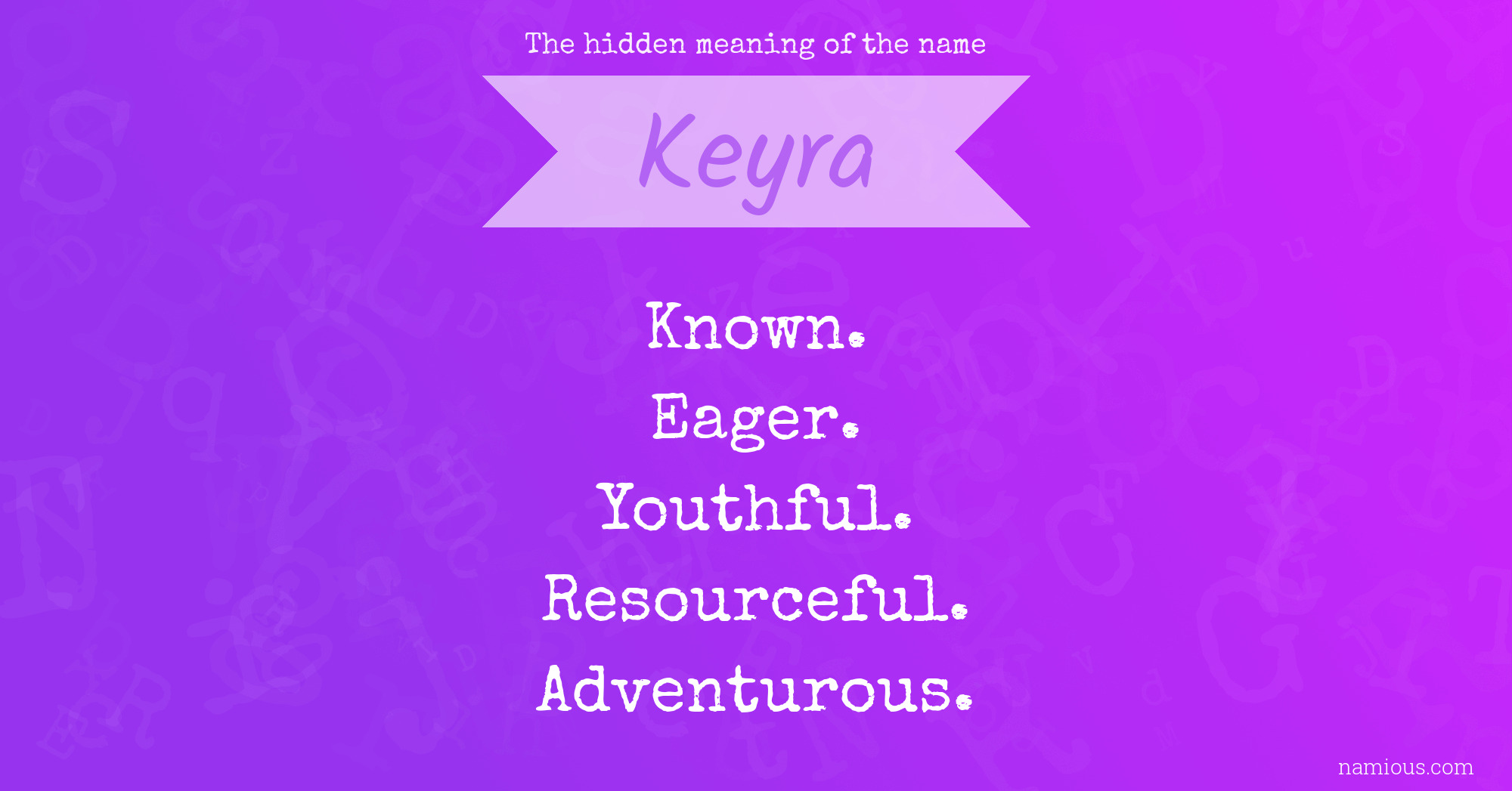 The hidden meaning of the name Keyra