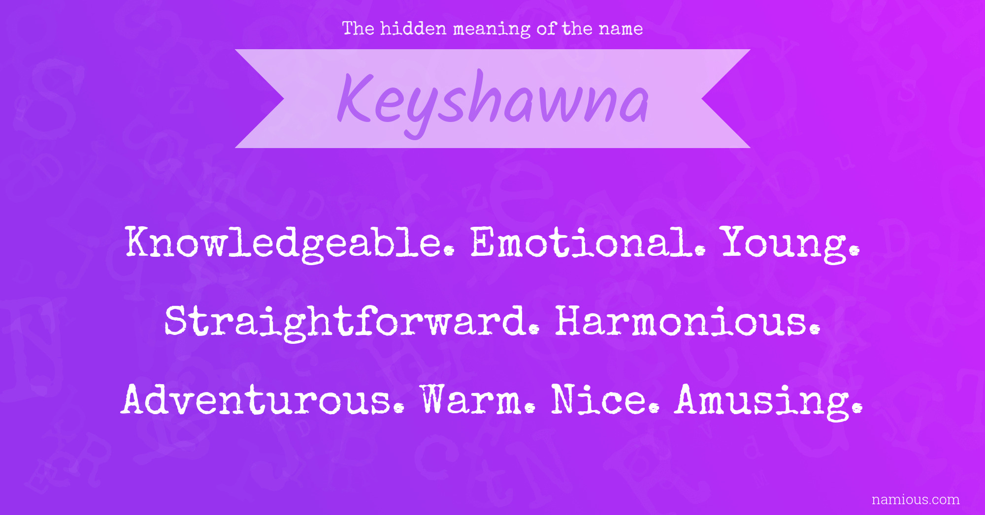 The hidden meaning of the name Keyshawna