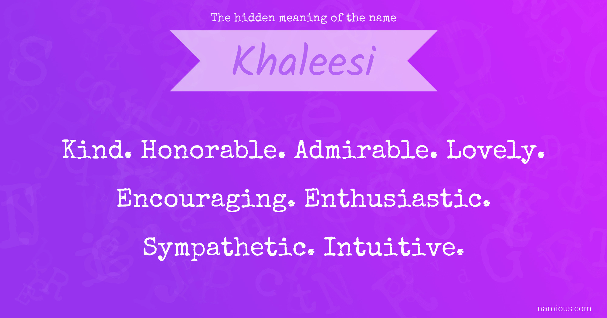 The hidden meaning of the name Khaleesi
