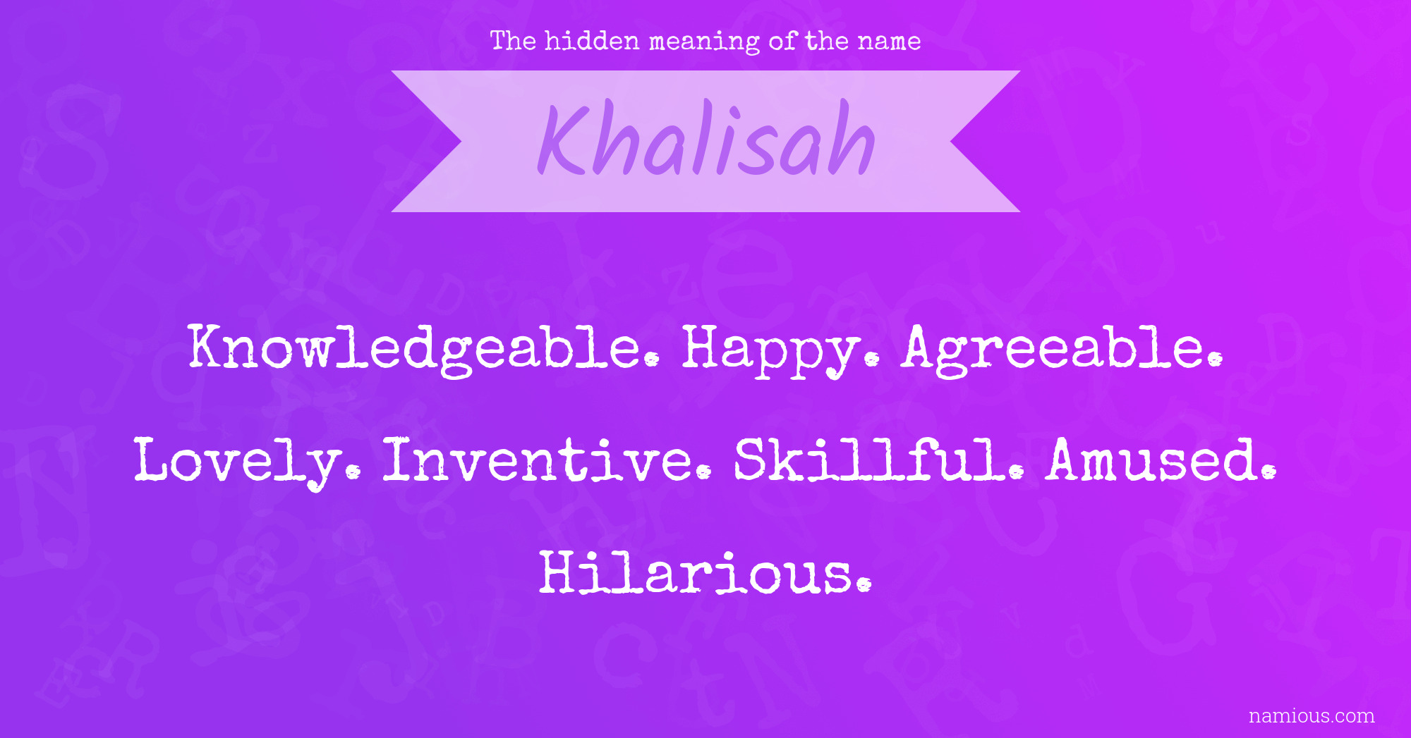 The hidden meaning of the name Khalisah