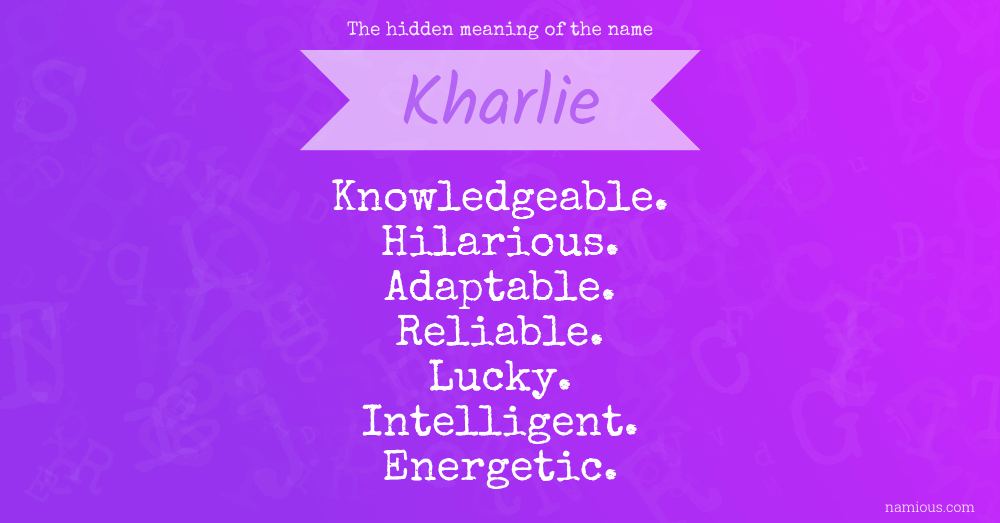 The hidden meaning of the name Kharlie
