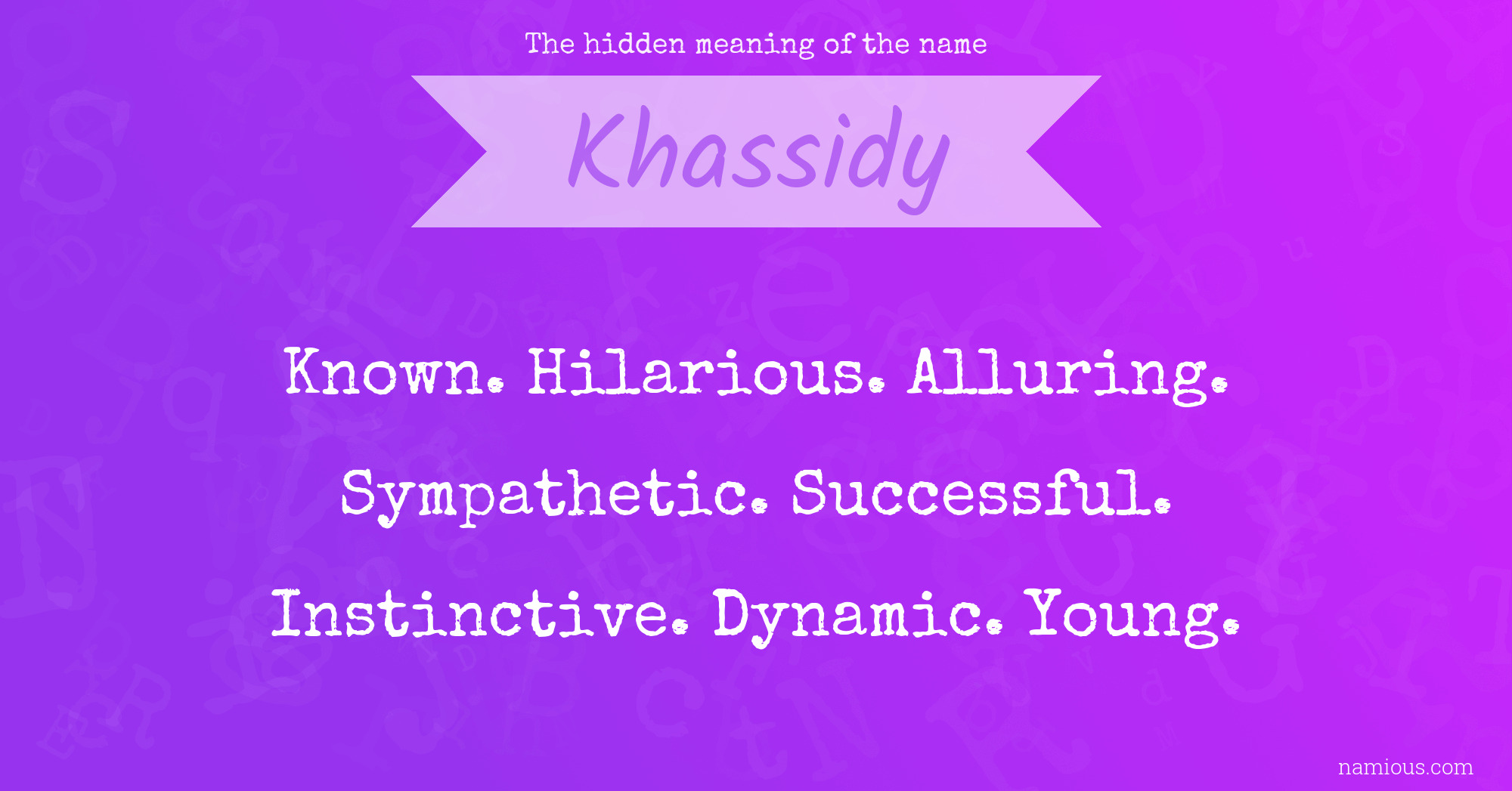 The hidden meaning of the name Khassidy