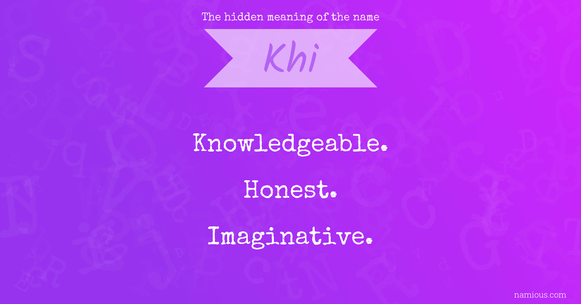The hidden meaning of the name Khi