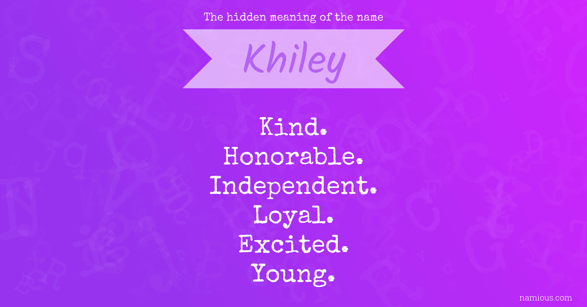 The hidden meaning of the name Khiley