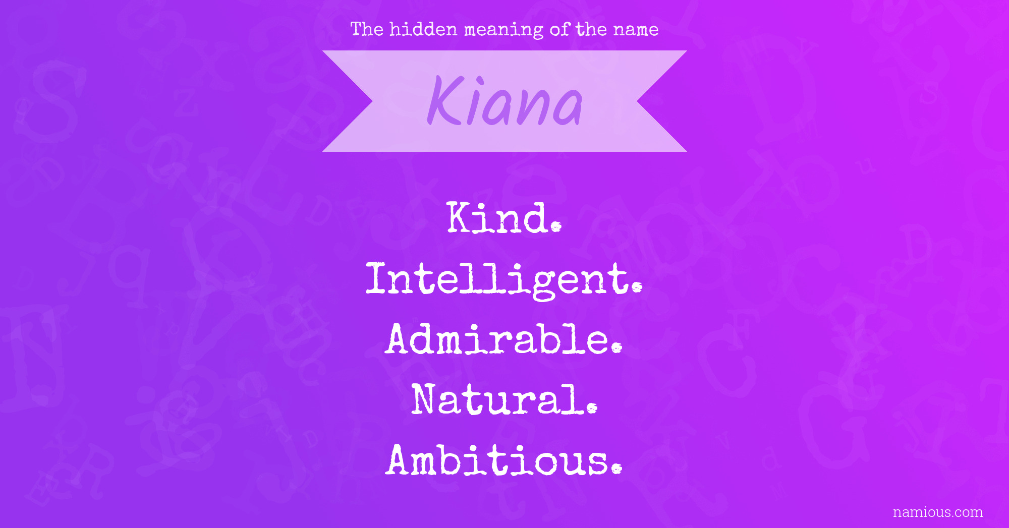 The hidden meaning of the name Kiana
