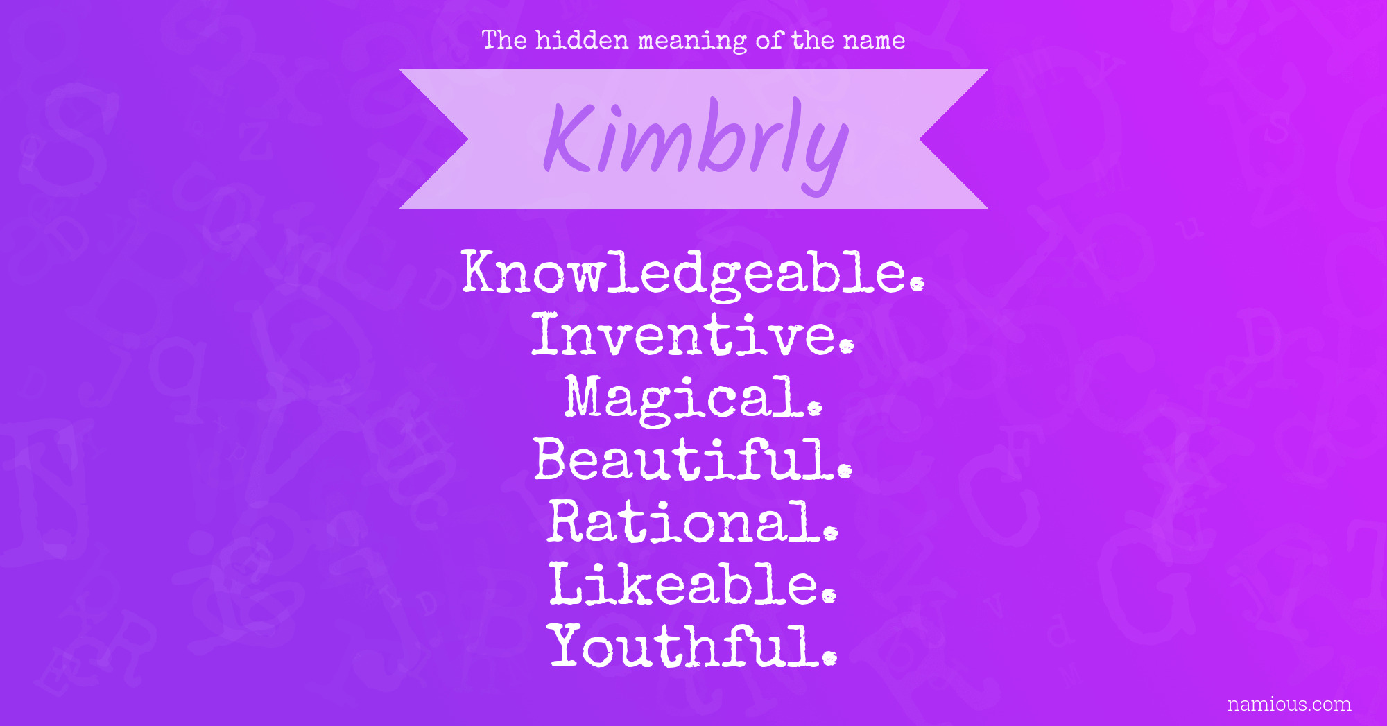 The hidden meaning of the name Kimbrly