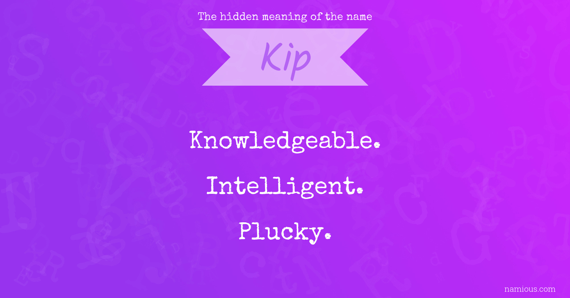 The hidden meaning of the name Kip