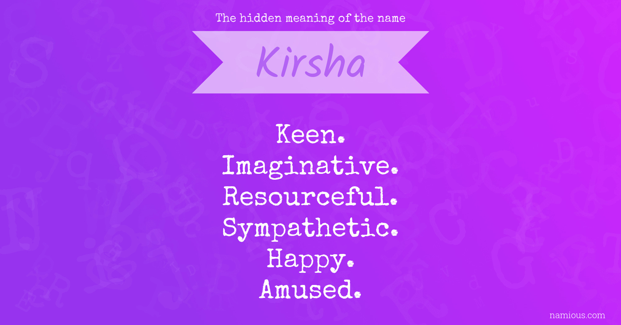 The hidden meaning of the name Kirsha