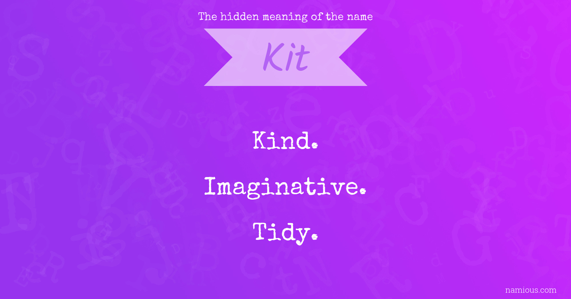 The hidden meaning of the name Kit