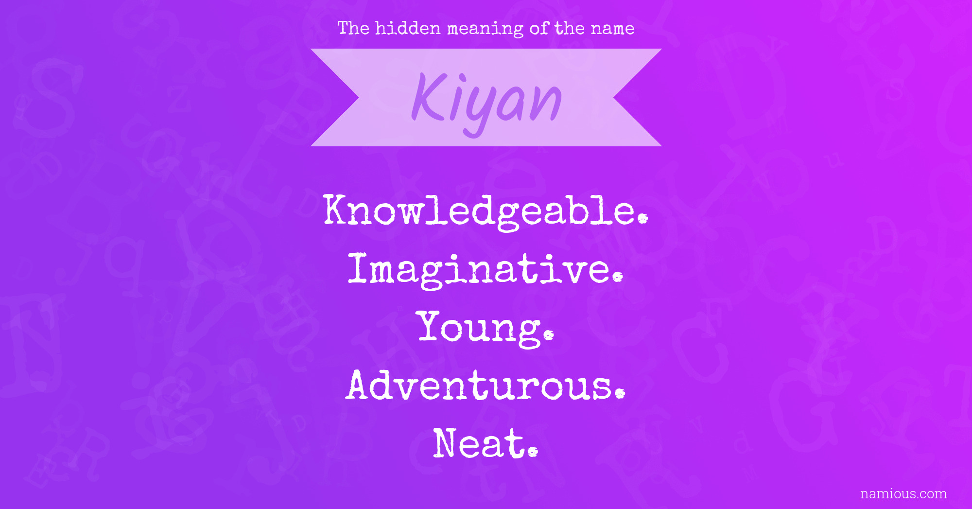 The hidden meaning of the name Kiyan
