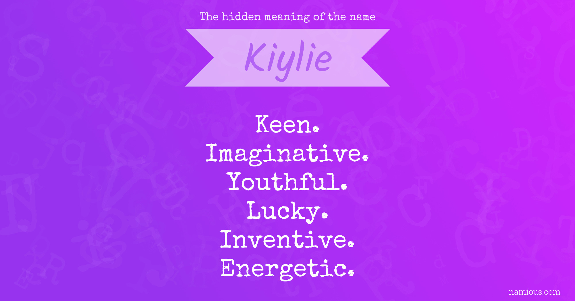 The hidden meaning of the name Kiylie