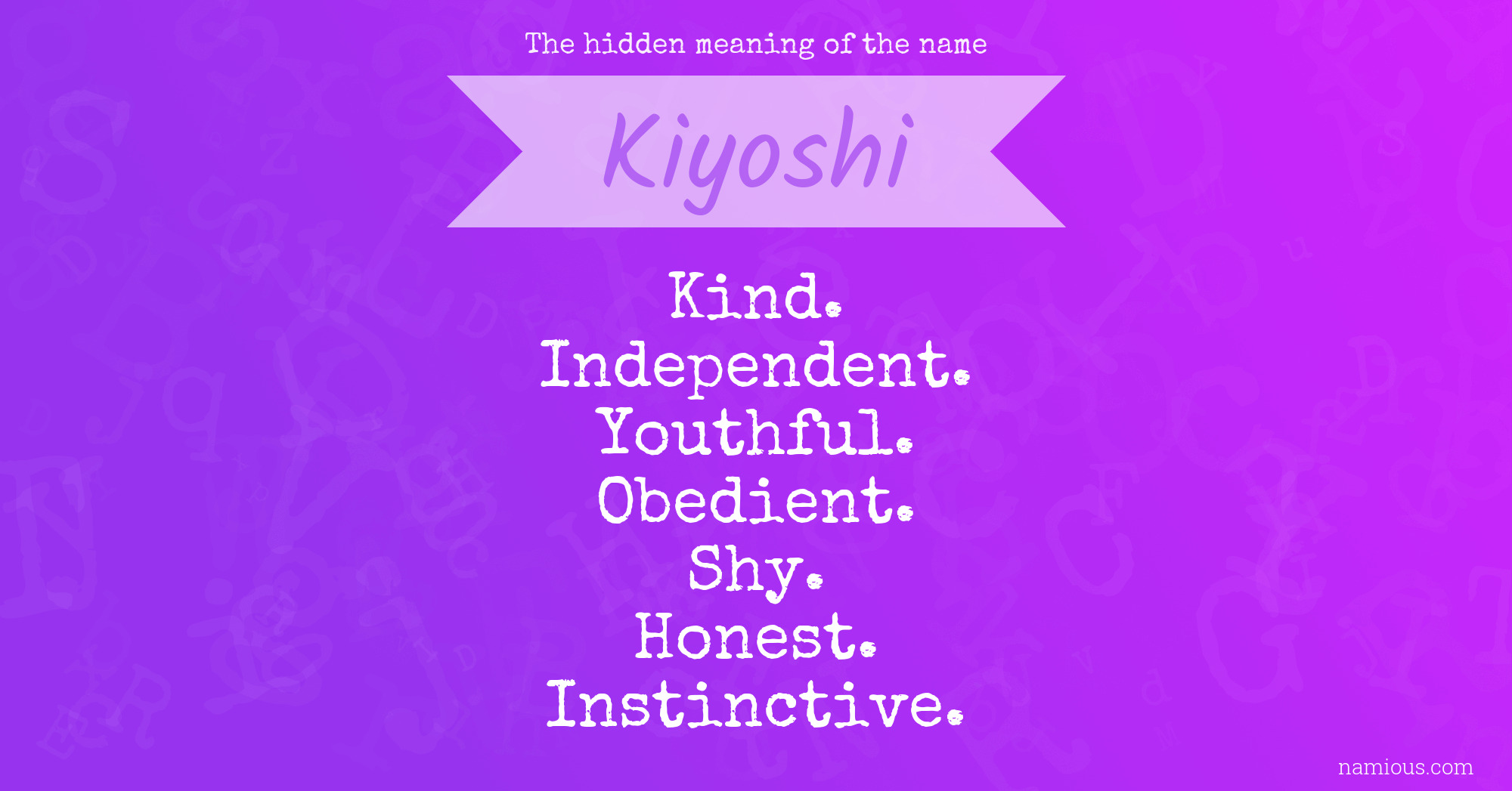 The hidden meaning of the name Kiyoshi