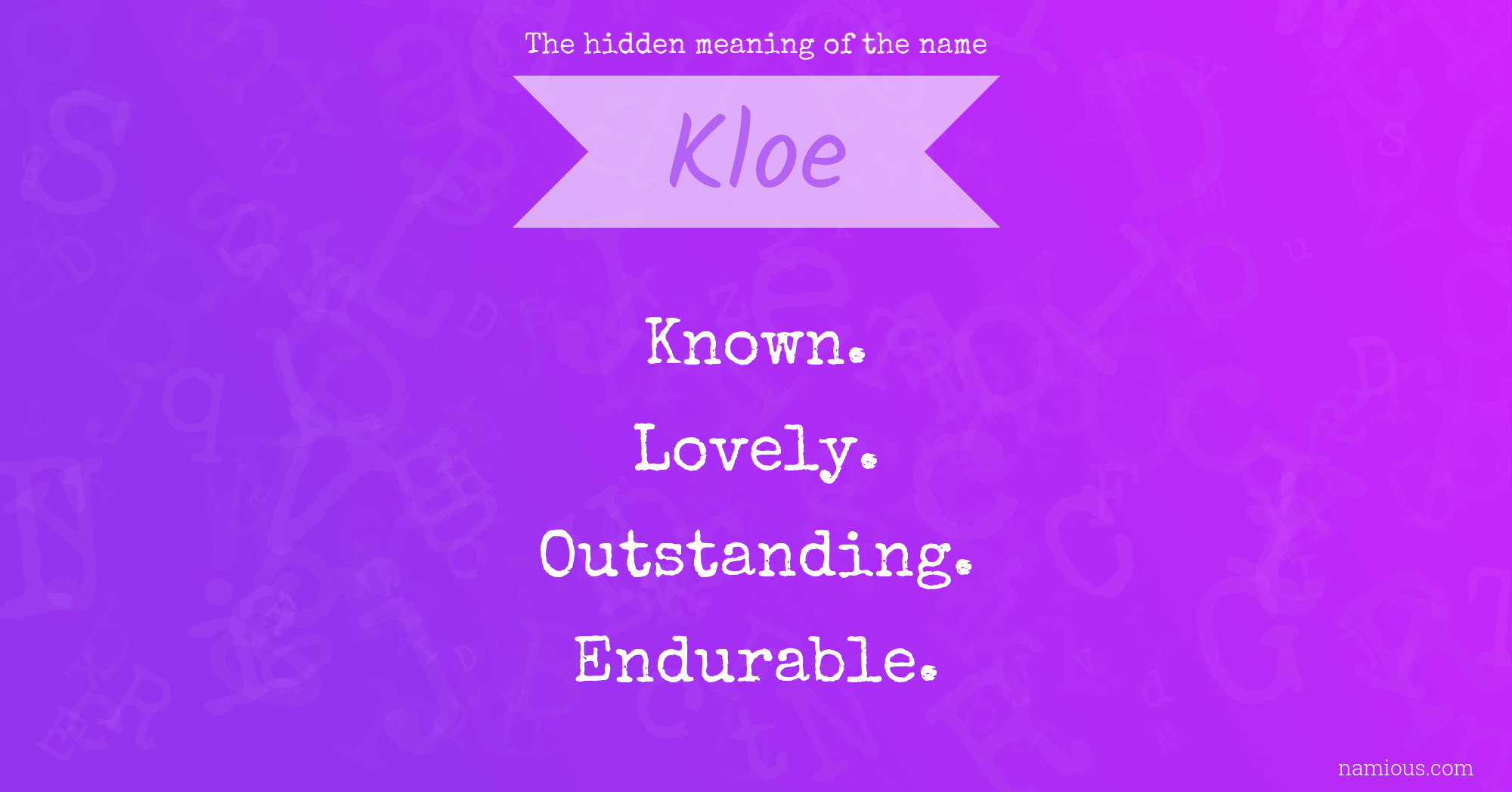 The hidden meaning of the name Kloe