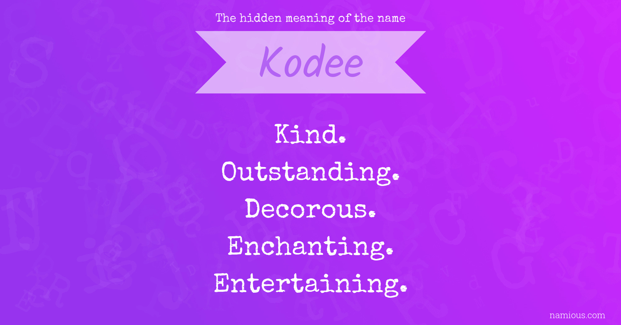 The hidden meaning of the name Kodee