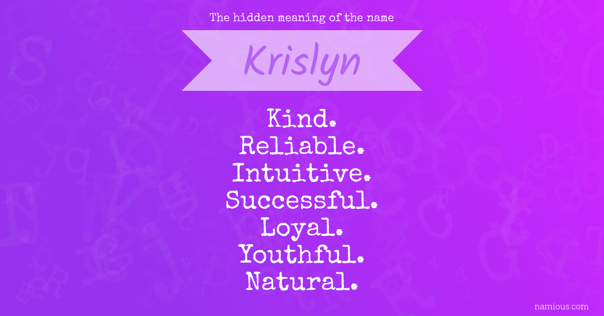 The hidden meaning of the name Krislyn