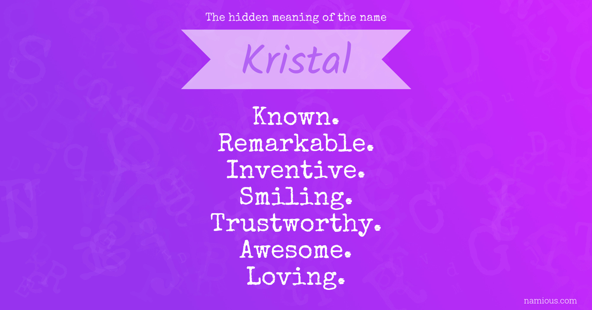 The hidden meaning of the name Kristal
