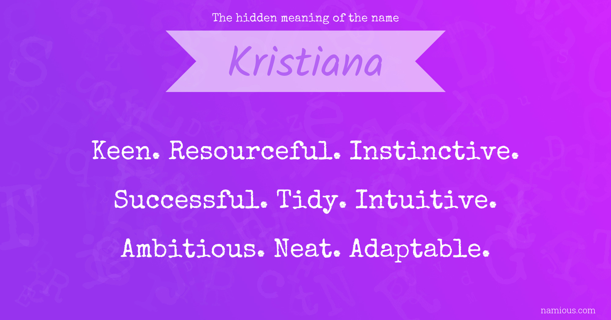 The hidden meaning of the name Kristiana