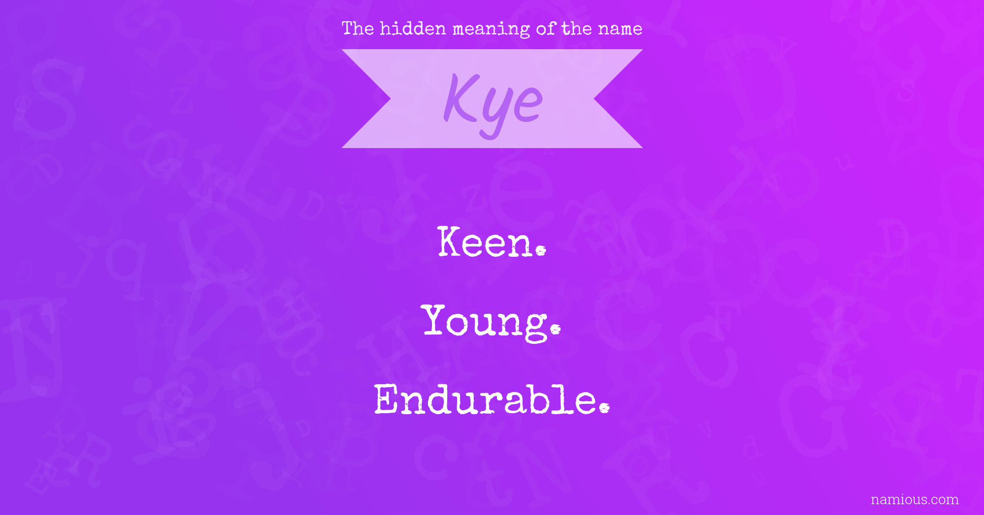 The hidden meaning of the name Kye
