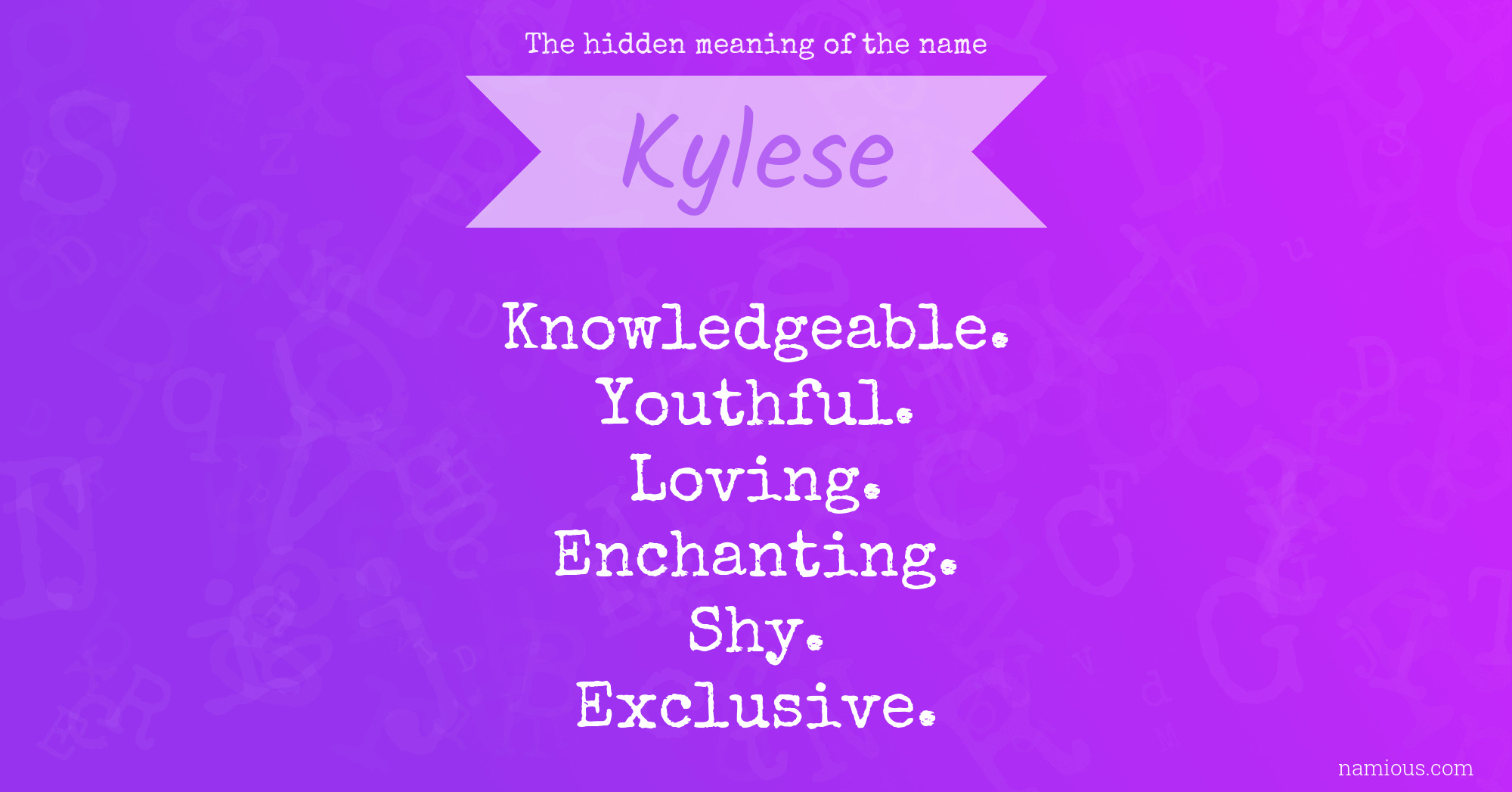 The hidden meaning of the name Kylese