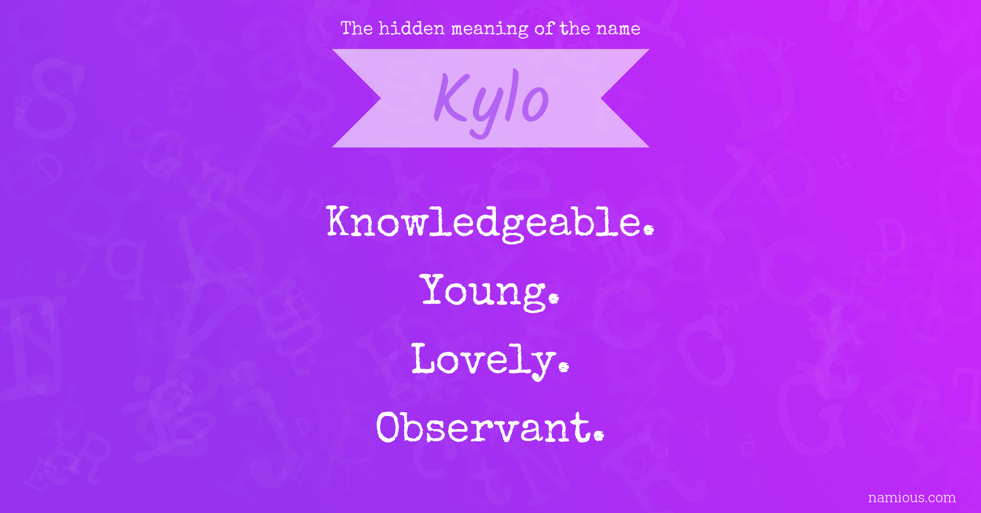The hidden meaning of the name Kylo