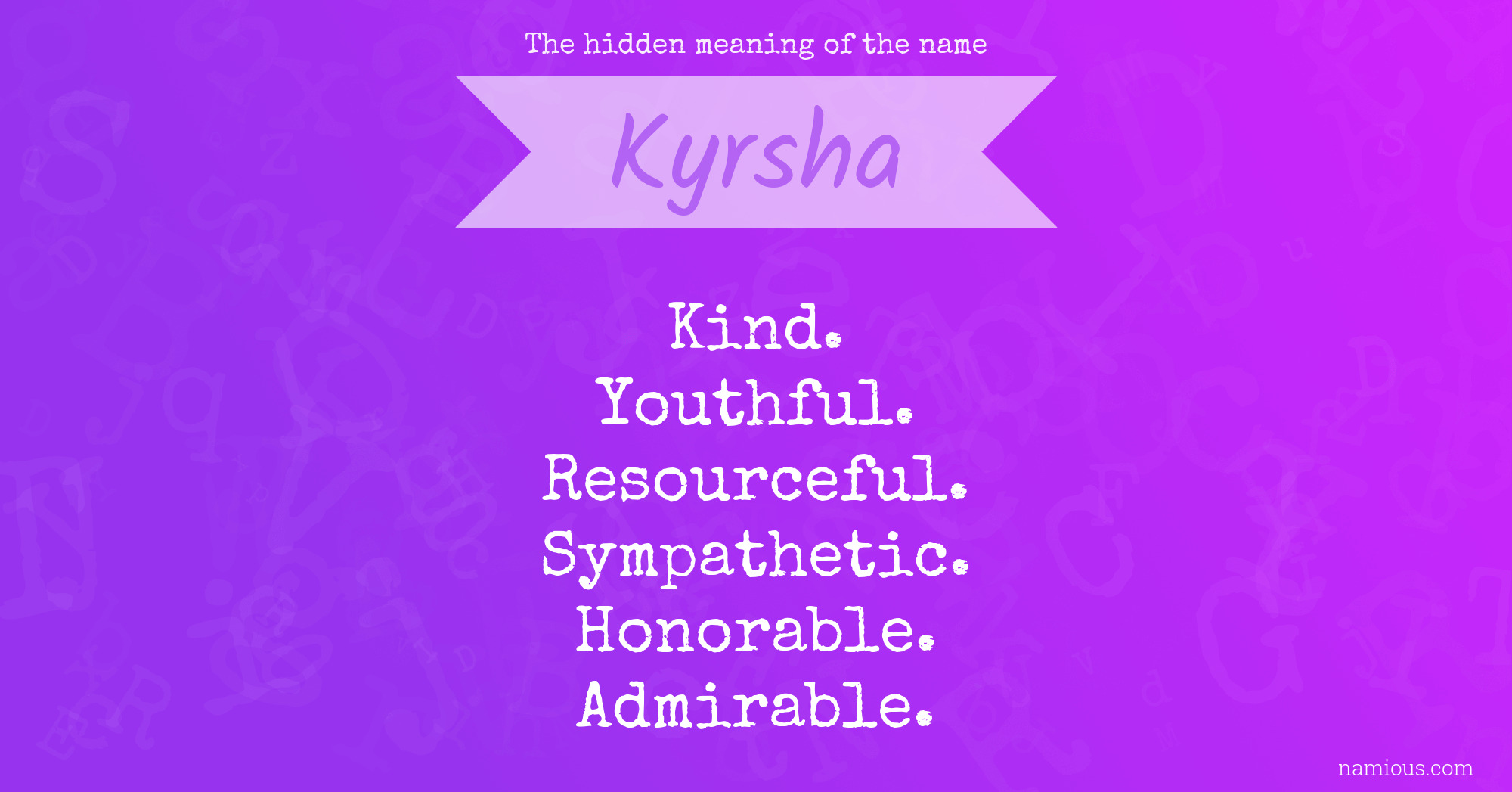 The hidden meaning of the name Kyrsha