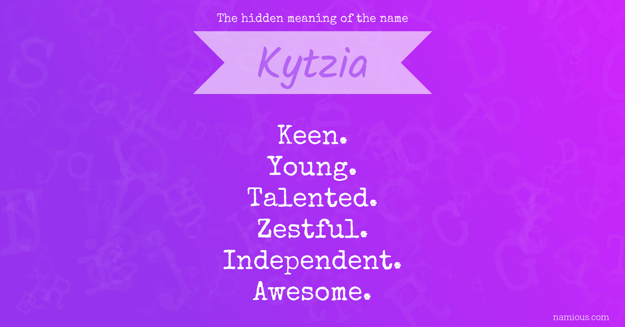 The hidden meaning of the name Kytzia