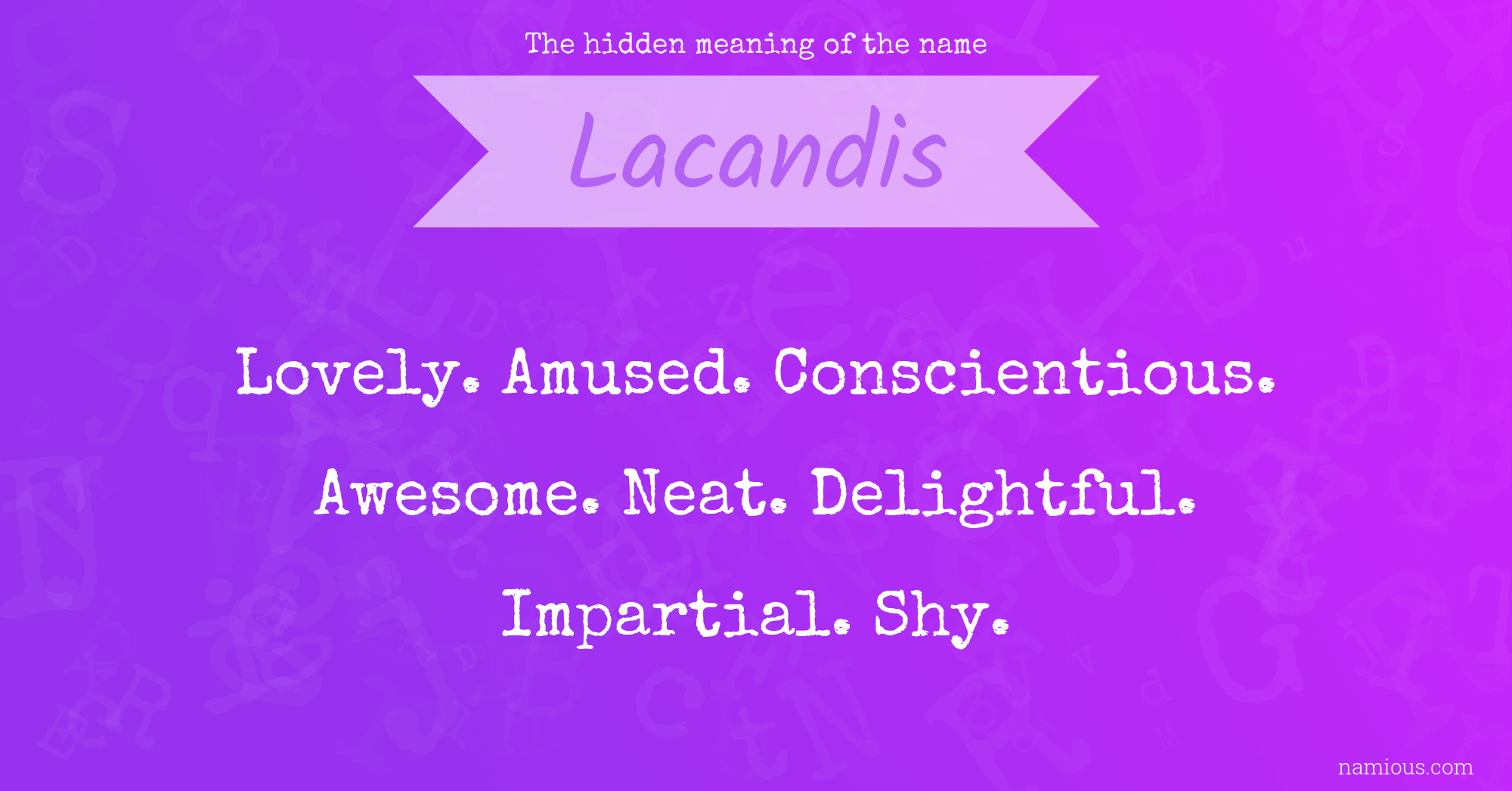 The hidden meaning of the name Lacandis