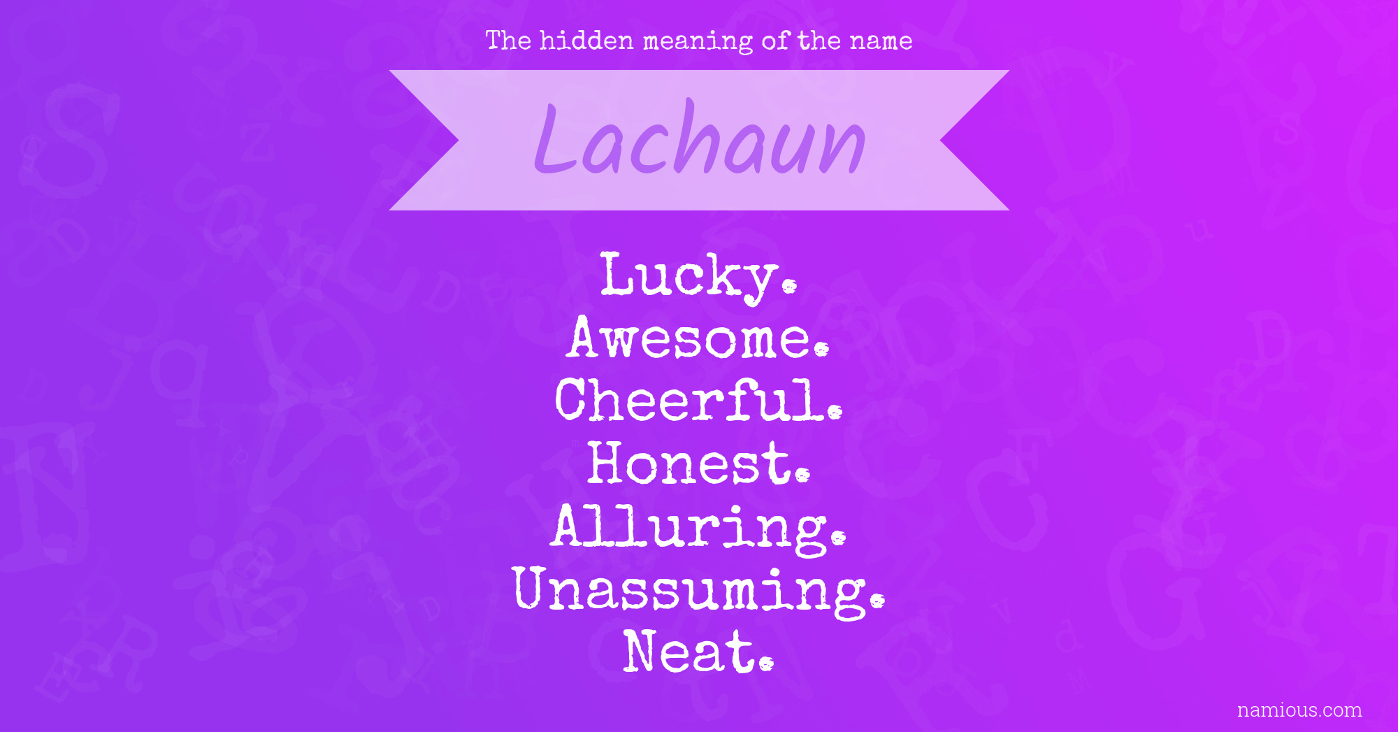 The hidden meaning of the name Lachaun