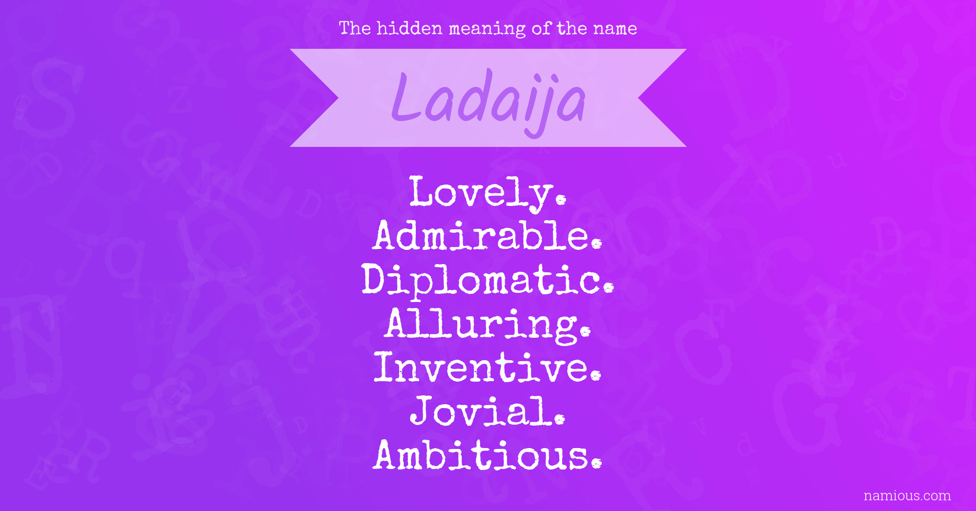 The hidden meaning of the name Ladaija