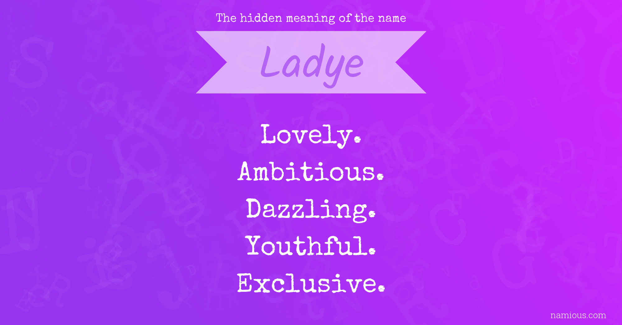 The hidden meaning of the name Ladye