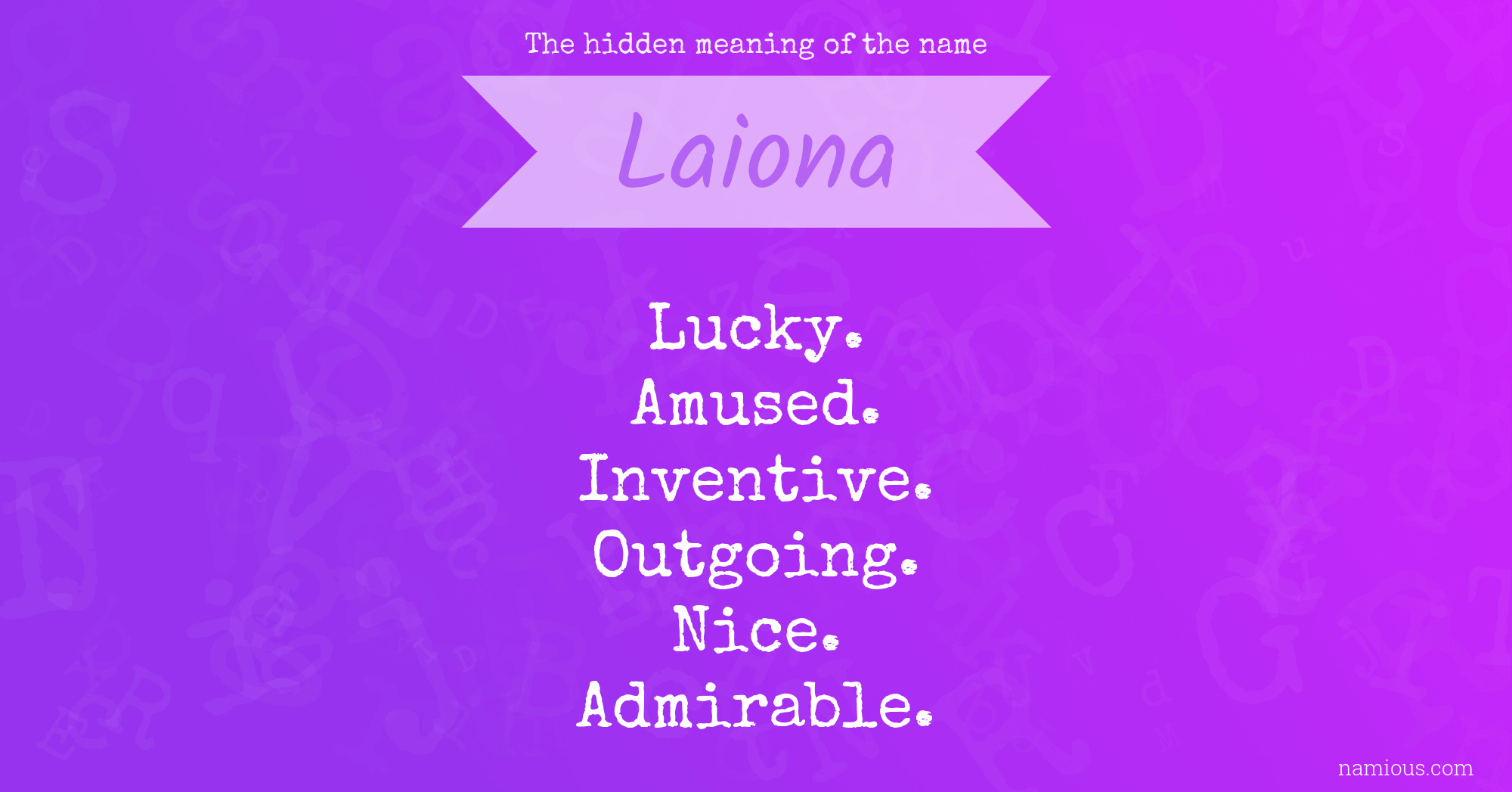 The hidden meaning of the name Laiona