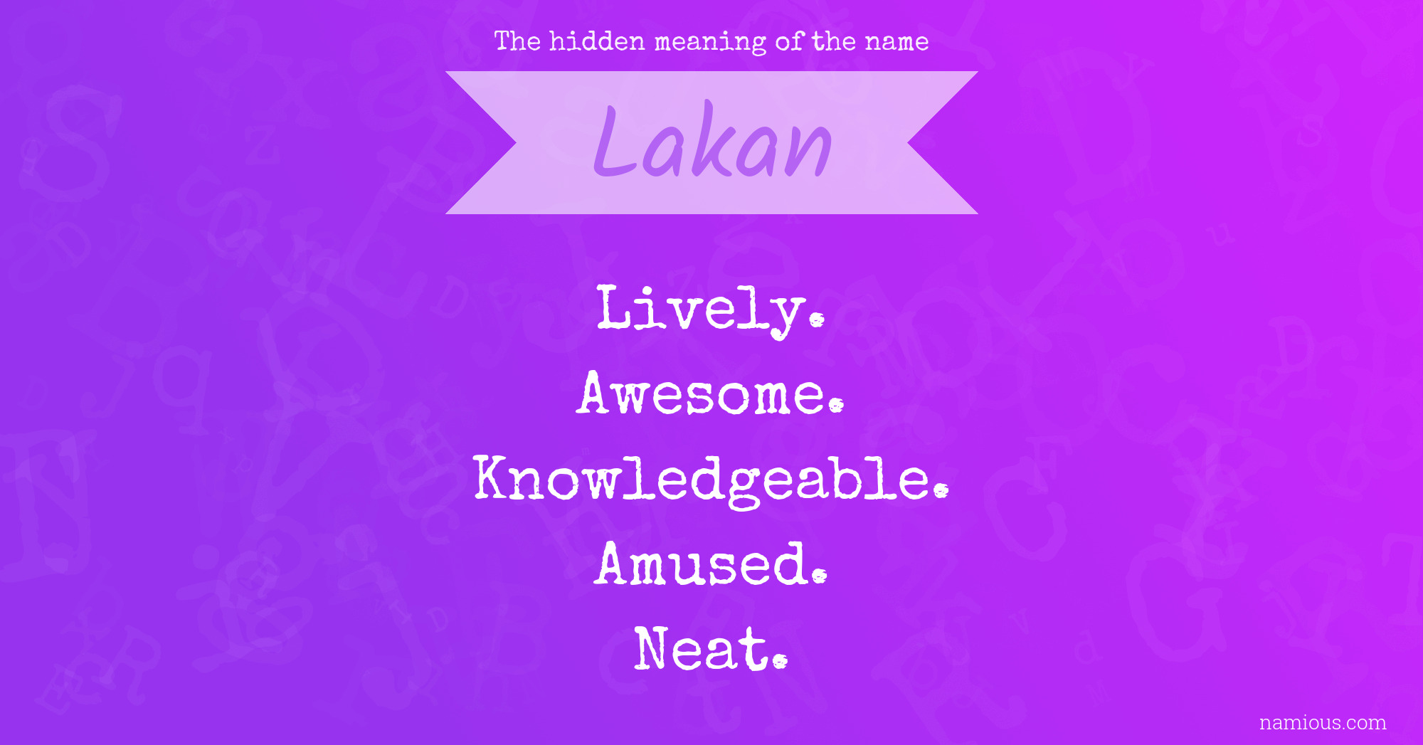 The hidden meaning of the name Lakan