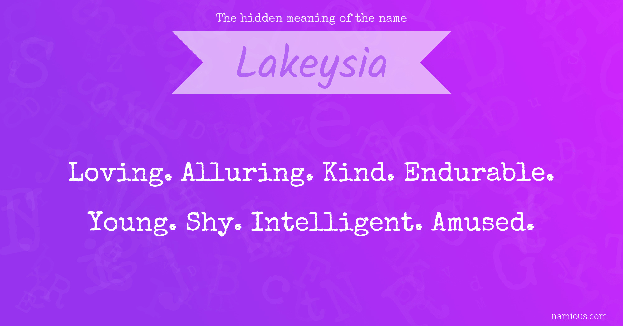 The hidden meaning of the name Lakeysia