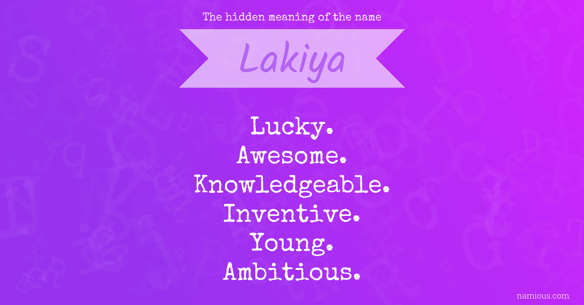 The hidden meaning of the name Lakiya
