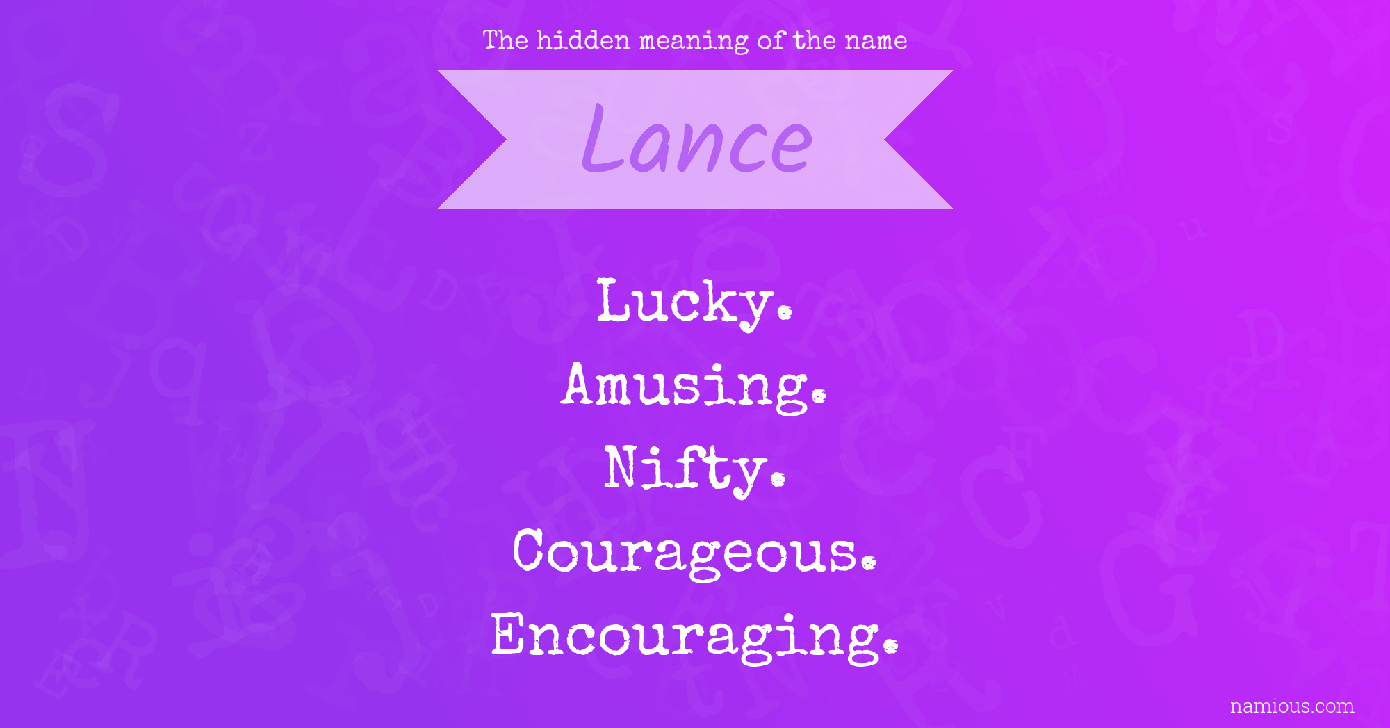 The hidden meaning of the name Lance