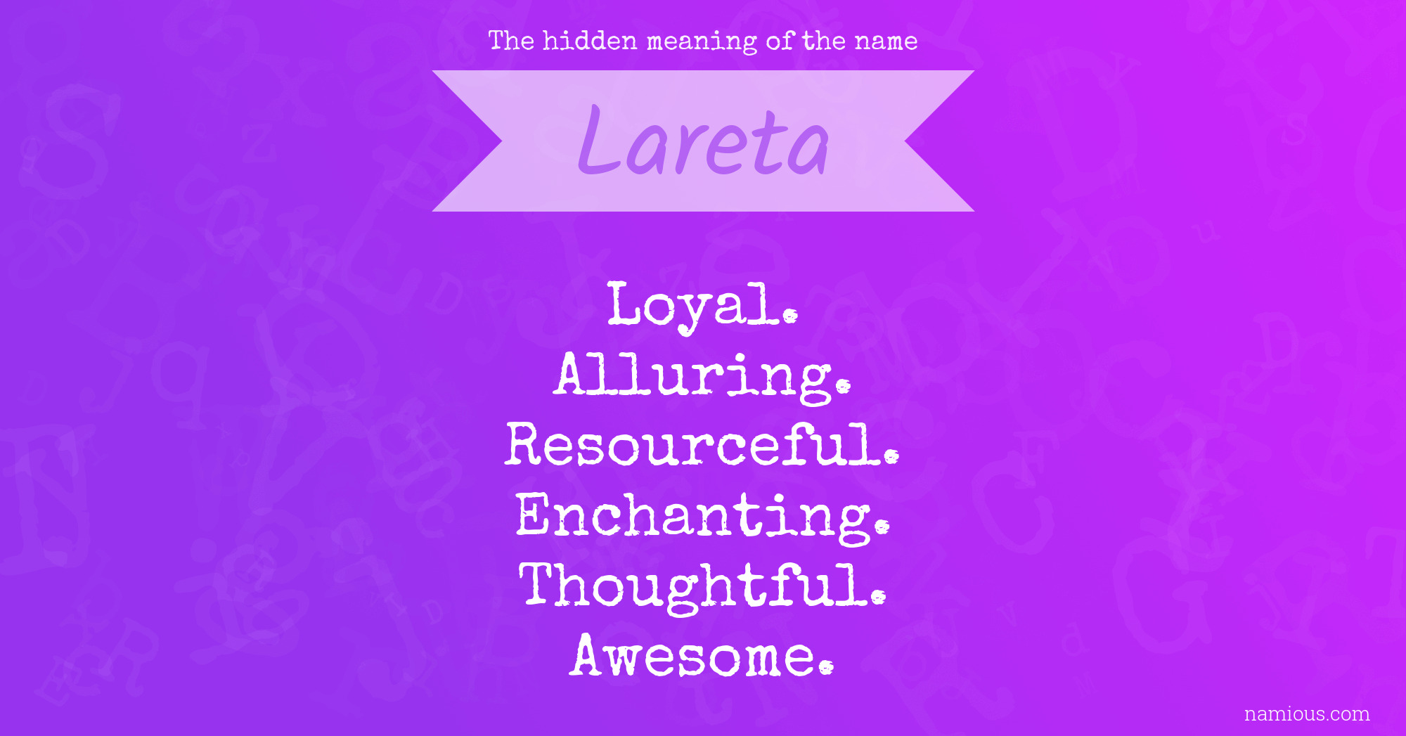 The hidden meaning of the name Lareta