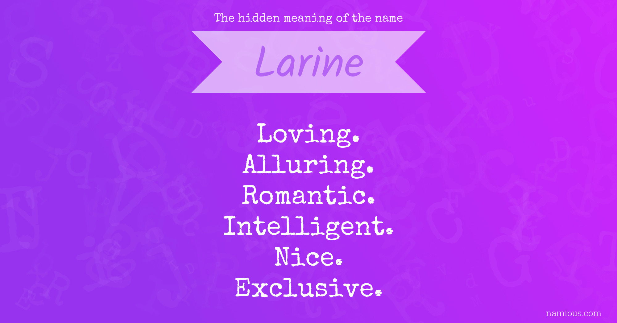 The hidden meaning of the name Larine