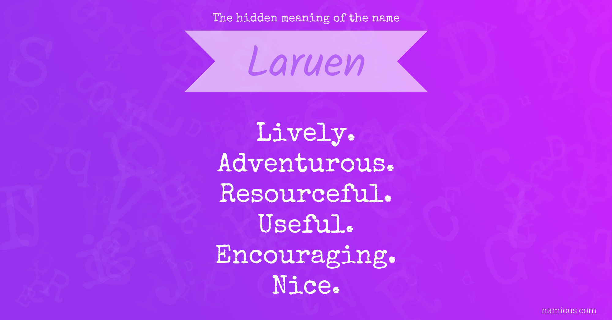 The hidden meaning of the name Laruen