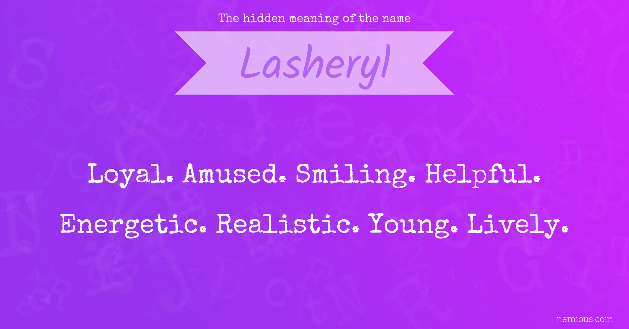 The hidden meaning of the name Lasheryl